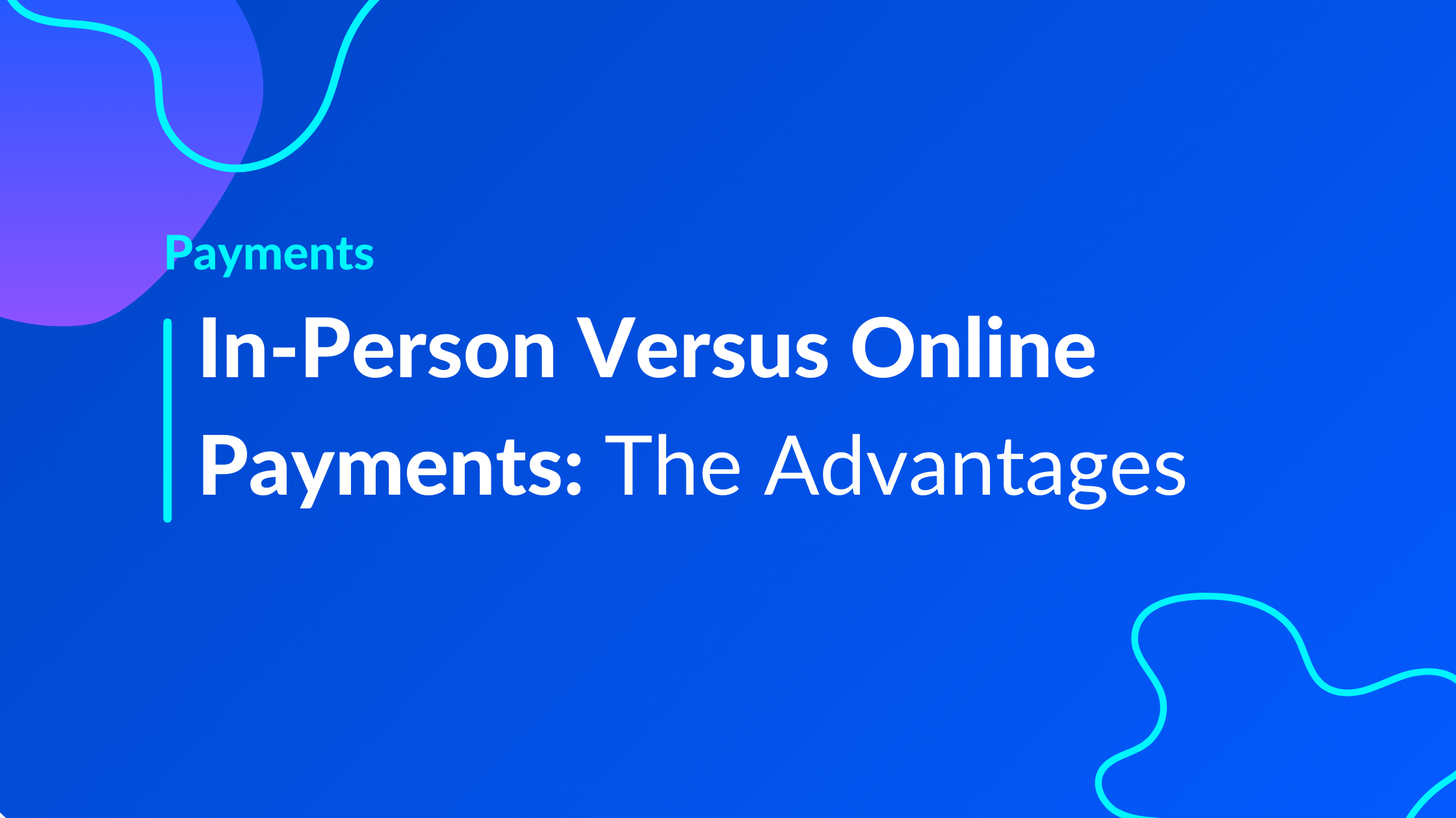 InPerson VS. Online Payments Know the Advantages