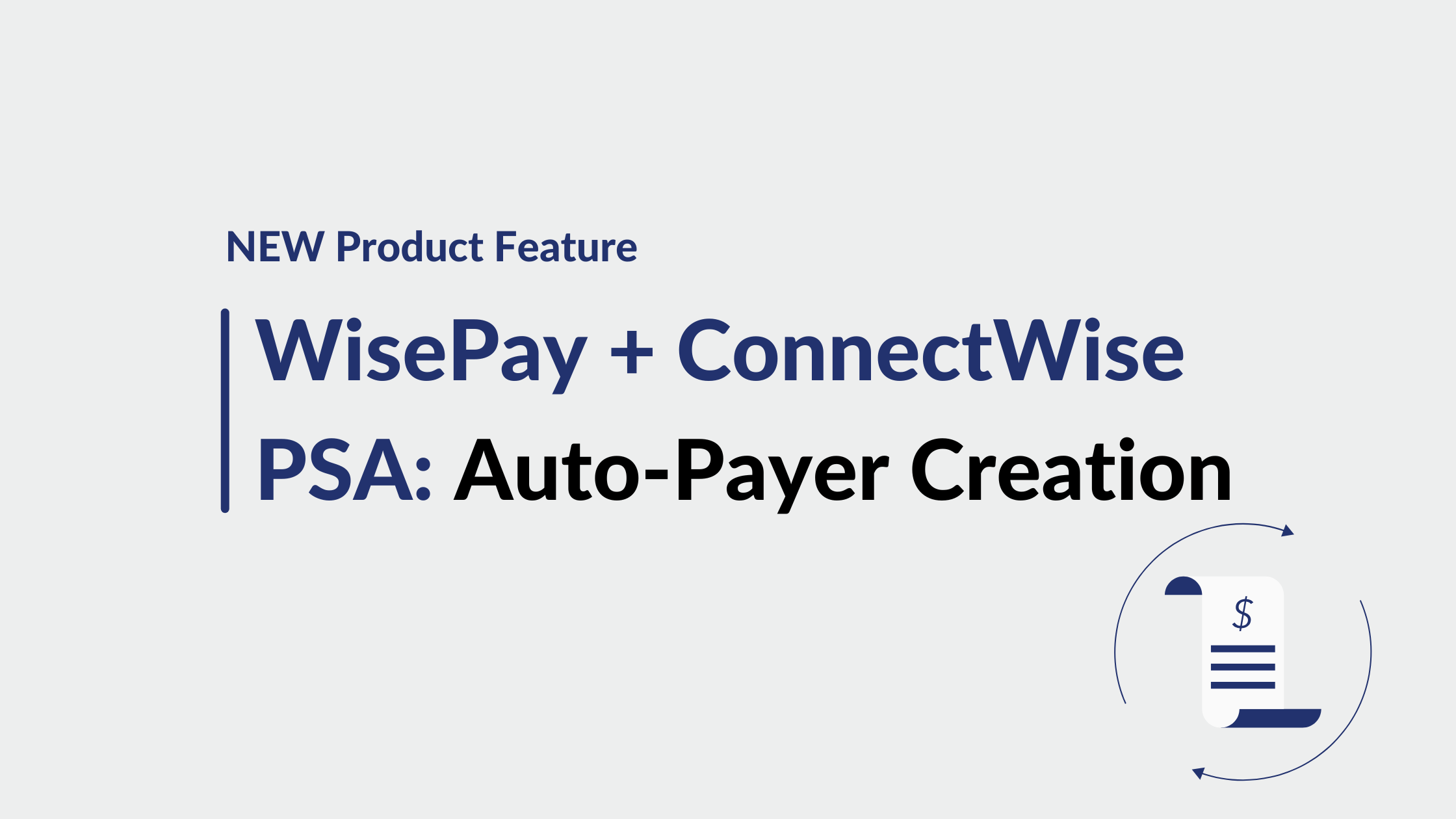 Auto Payer Creation in WisePay - Now Directly from PSA Contacts